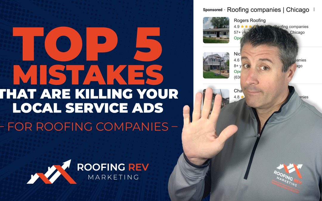 5 Mistakes Killing Roofing Businesses’ LSA in 2025 & How to Fix Them