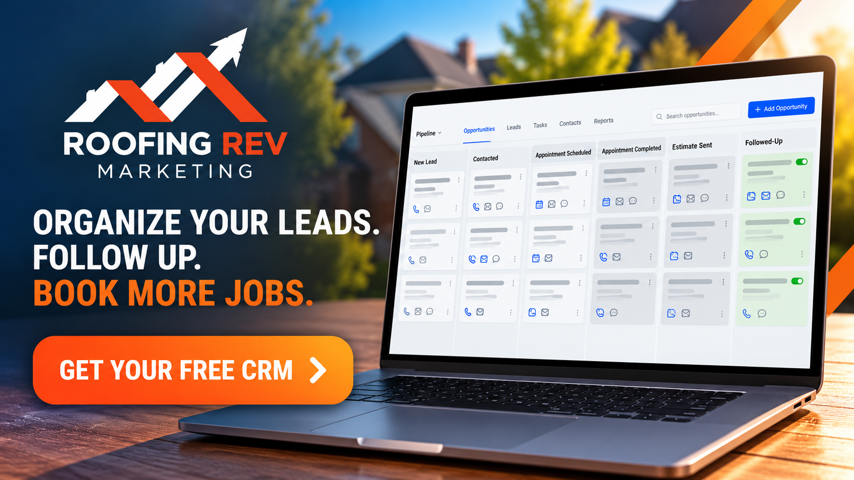 FREE Roofing REV CRM for lead management Roofing REV CRM free lead management software showing a roofing sales pipeline to organize leads, track follow-ups, and book more roofing jobs.