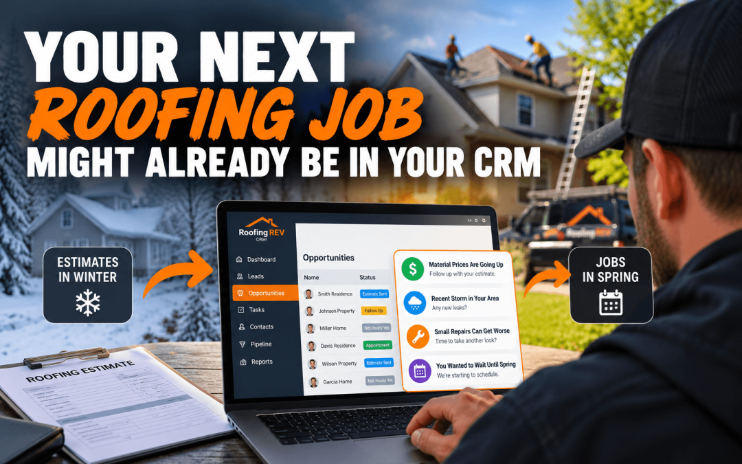 Roofing CRM showing existing leads and follow-up communications, illustrating how winter roofing estimates can turn into booked spring roofing jobs.